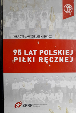 95 lat polskiej piłki ręcznej