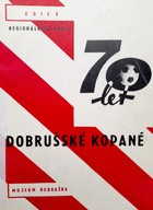 70 lat piłki nożnej w Dobrusce 1909-1979 (Czechy)