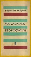 500 zagadek sportowych (wydanie II)