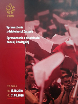 Sprawozdanie z działalności Zarządu i Komisji Rewizyjnej PZPN 18.10.2019-30.8.2020