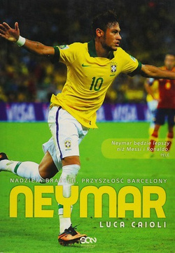 Nadzieja Brazylii, przyszłość Barcelony. Neymar