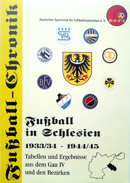 Piłkarska Kronika: Piłka nożna na Śląsku 1933/34-1944/45 (DSFS)