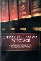 Z tradycji prawa w Polsce. Uwarunkowania prawne w kulturze fizycznej