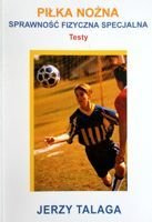 Piłka nożna. Sprawność fizyczna specjalna (Testy)