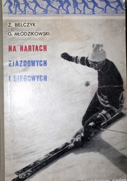 Na nartach zjazdowych i biegowych