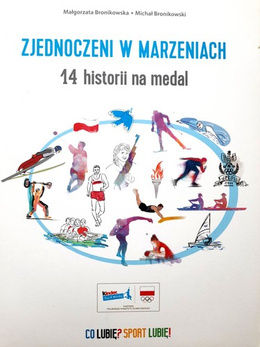 Zjednoczeni w marzeniach. 17 historii na medal