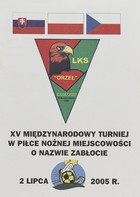 Program, XV Międzynarodowy Turniej w Piłce Nożnej Miejscowości o Nazwie Zabłocie (02.07.2005)