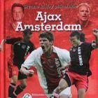 Ajax Amsterdam (Słynne Kluby Piłkarskie)