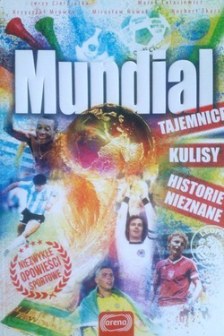 Mundial. Tajemnice - Kulisy - Historie Nieznane