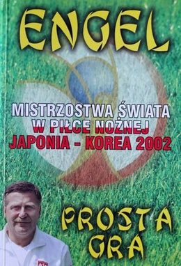 Prosta gra. Mistrzostwa Świata w piłce nożnej Japonia - Korea 2002