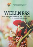 Wellnes jako forma kultury fizycznej i turystyki - aspekty zdrowotne i ekonomiczne (AWF Katowice)