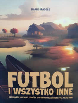 Futbol i wszystko inne