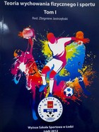Teoria wychowania fizycznego i sportu. Tom I