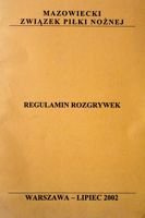Regulamin rozgrywek mistrzowskich Mazowieckiego Związku Piłki Nożnej 2002