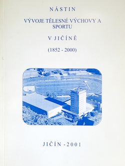 Zarys rozwoju wychowania fizycznego i sportu w Jiczynie 1852-2000 (Czechy)