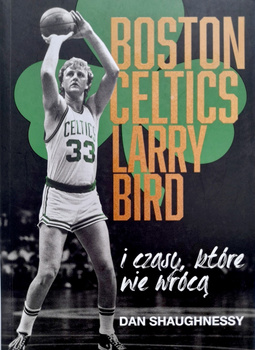 Boston Celtics, Larry Bird i czasy, które nie wrócą