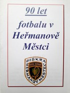 Informator 90 lat piłki nożnej w Hermanuv Mestec (Czechy)