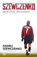 Szewczenko. Moje życie, moja piłka