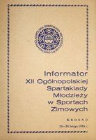 Informator XII Ogólnopolskiej Spartakiady Młodzieży w sportach zimowych