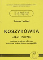 Koszykówka - Atlas Ćwiczeń (Biblioteka trenera)