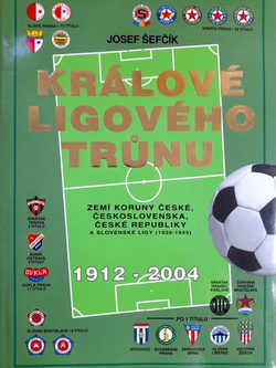 Królowie ligowego tronu 1912-2004 (Czechy)