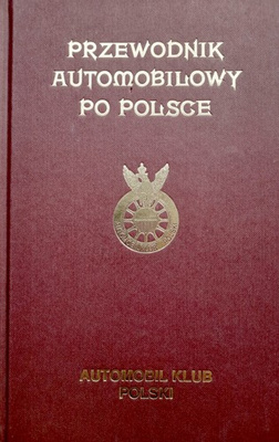Przewodnik automobilowy po Polsce (reprint wydania z 1930 roku)