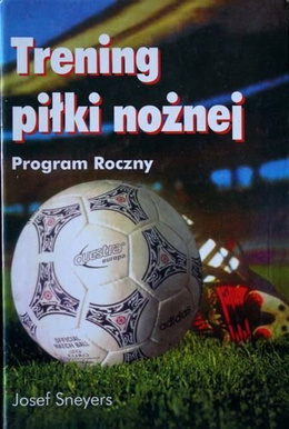 Trening piłki nożnej. Program Roczny