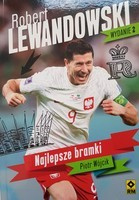 Robert Lewandowski. Najlepsze bramki (wydanie 2)
