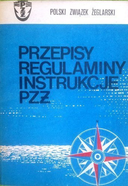 Przepisy Regulaminy Instrukcje Polskiego Związku Żeglarskiego