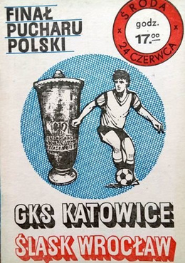 Program GKS Katowice - Śląsk Wrocław Finał Pucharu Polski (24.06.1987)