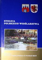 Stolica polskiego wioślarstwa. Historia Wielkiej Wioślarskiej o Puchar Brdy
