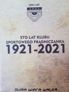 Sto lat klubu sportowego Prądniczanka 1921-2021
