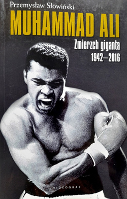 Muhammad Ali. Zmierzch giganta 1942-2016