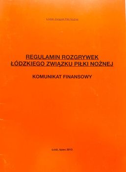 Regulamin rozgrywek Łódzkiego Związku Piłki Nożnej. Komunikat Finansowy