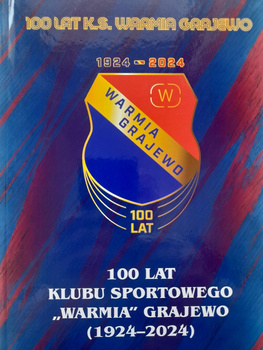 100 lat Klubu Sportowego Warmia Grajewo (1924-2024)