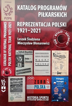 Katalog Programów Piłkarskich Reprezentacji Polski 1921-2021