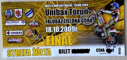 Bilet Unibax Toruń - Falubaz Zielona Góra Finał Ekstraligi (18.10.2009)