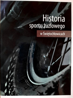 Historia sportu żużlowego w Świętochłowicach + CD