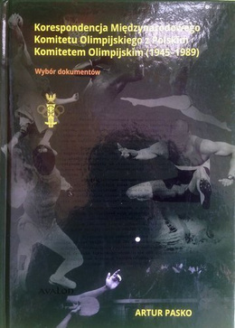 Korespondencja Międzynarodowego Komitetu Olimpijskiego z Polskim Komitetem Olimpijskim (1945-1989)