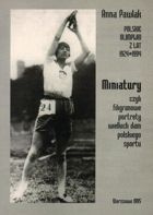 Polskie olimpijki z lat 1924-1994. Miniatury, czyli filigranowe portrety wielkich dam polskiego sportu