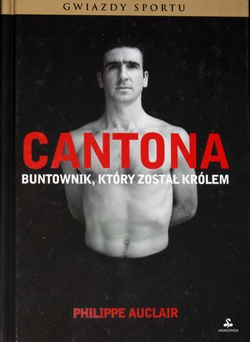 Cantona. Buntownik, który został królem