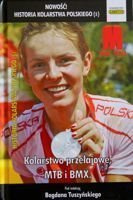 Historia Kolarstwa Polskiego (5). Kolarstwo przełajowe, MTB i BMX