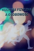 Kultura fizyczna a osobowość