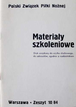 Materiały szkoleniowe PZPN Zeszyt 10/84 (do użytku wewnętrznego)