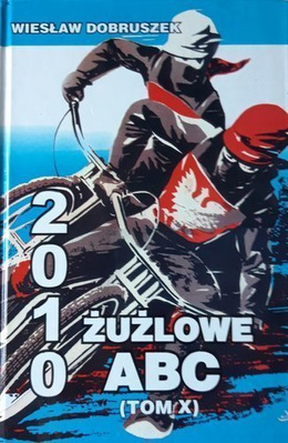 Żużlowe ABC 2010 (tom X)