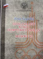 Działania MSW wokół olimpijskich zmagań Moskwa'80