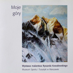 Moje góry. Wystawa malarstwa Ryszarda Kowalewskiego