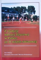 Z tradycji kultury fizycznej w Polsce po II wojnie światowej