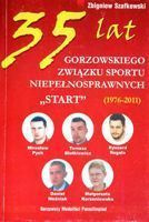 35 lat Gorzowskiego Związku Sportu Niepełnosprawnych Start (1976-2001)