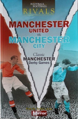 Rywale: Manchester United - Manchester City. Klasyczne Derby Manchesteru